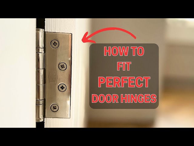 How to Fit Door Hinges