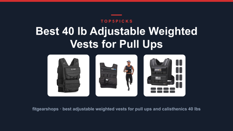 Best 40 lb Adjustable Weighted Vests for Pull Ups