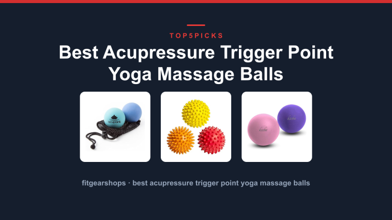 Best Acupressure Trigger Point Yoga Massage Balls