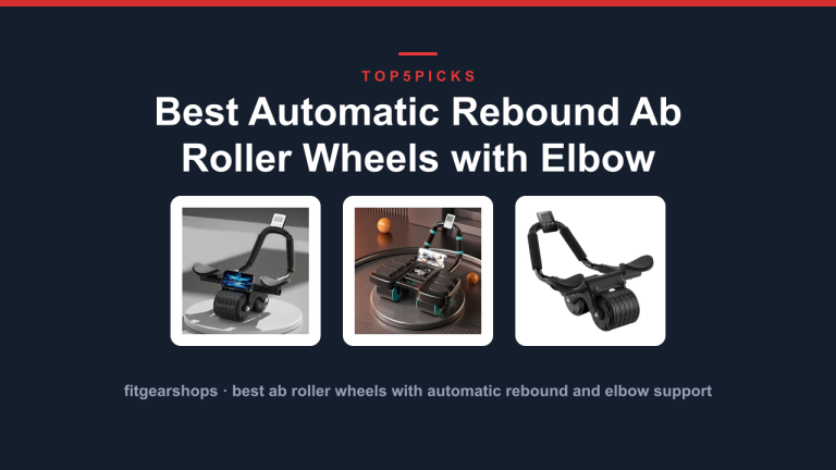 Best Automatic Rebound Ab Roller Wheels with Elbow Support