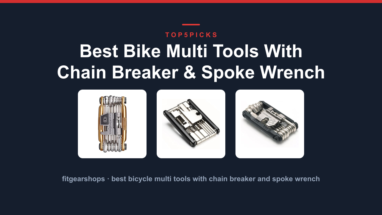 Best Bike Multi Tools With Chain Breaker & Spoke Wrench