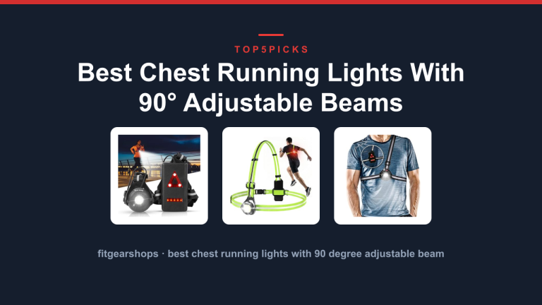Best Chest Running Lights With 90° Adjustable Beams
