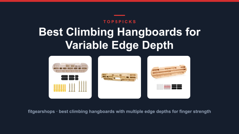 Best Climbing Hangboards for Variable Edge Depth