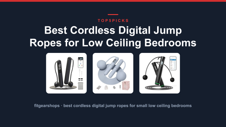Best Cordless Digital Jump Ropes for Low Ceiling Bedrooms