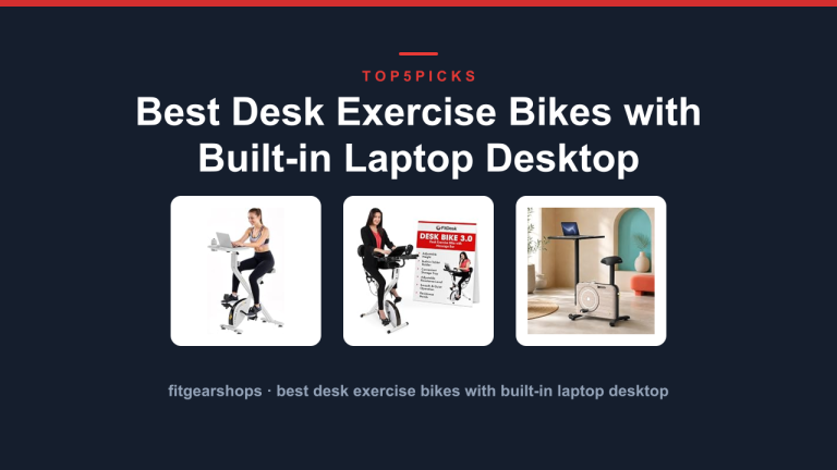 Best Desk Exercise Bikes with Built-in Laptop Desktop
