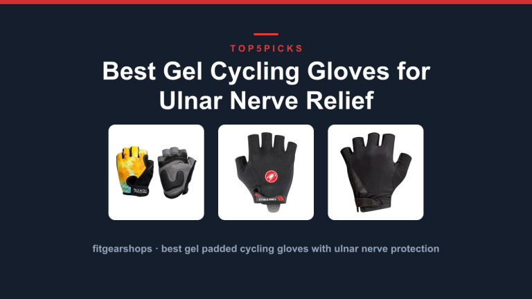 Best Gel Cycling Gloves for Ulnar Nerve Relief
