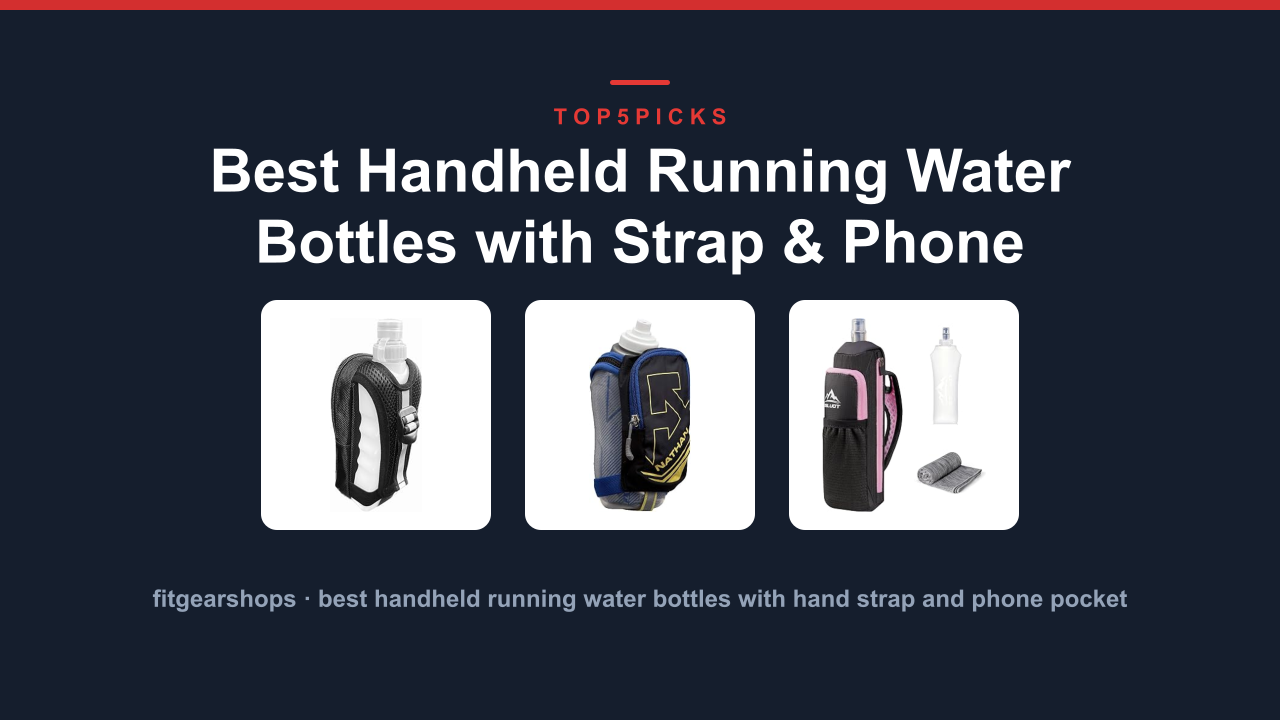Best Handheld Running Water Bottles with Strap & Phone