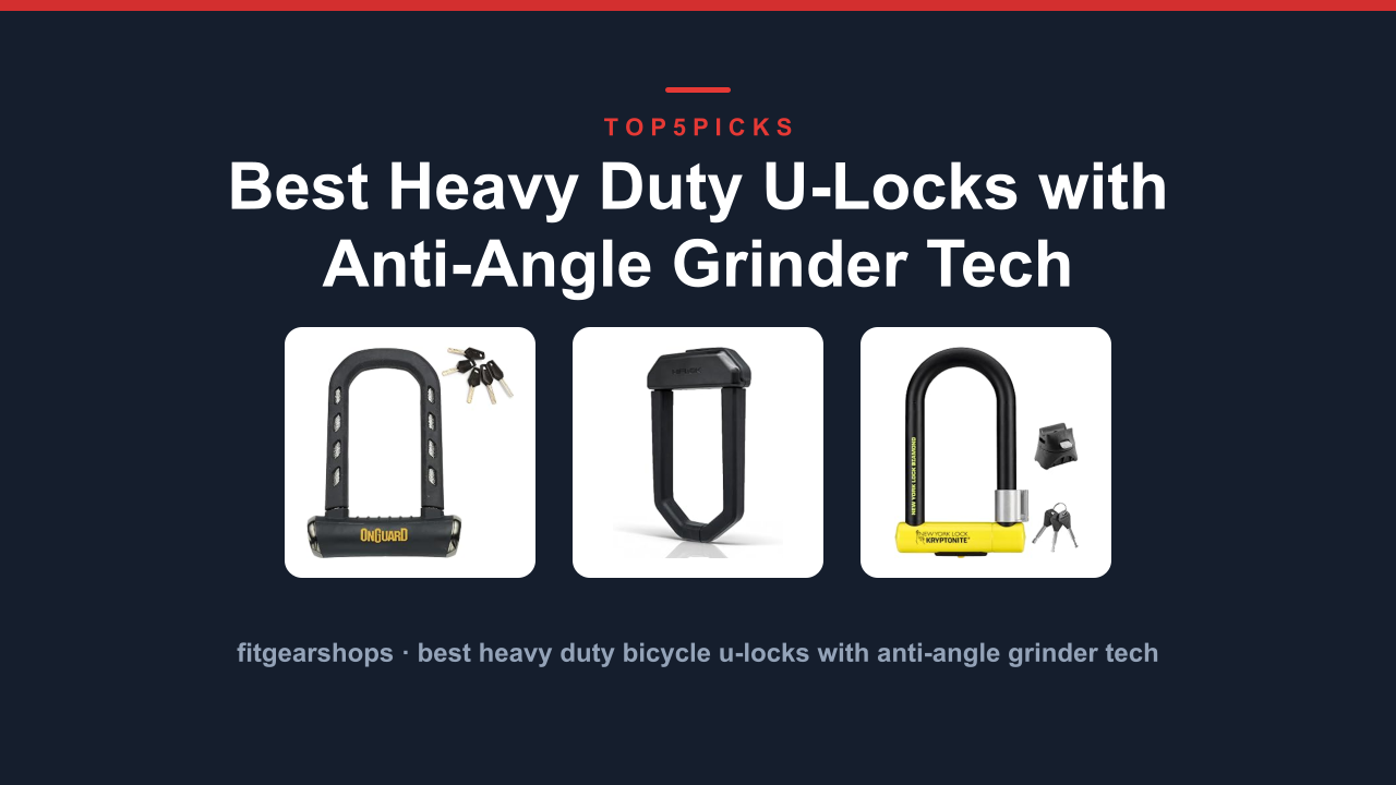 Best Heavy Duty U-Locks with Anti-Angle Grinder Tech
