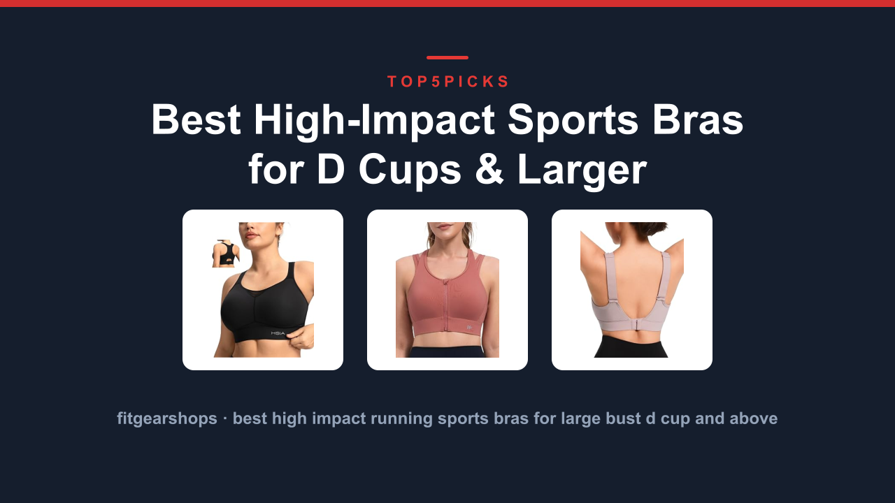 Best High-Impact Sports Bras for D Cups & Larger