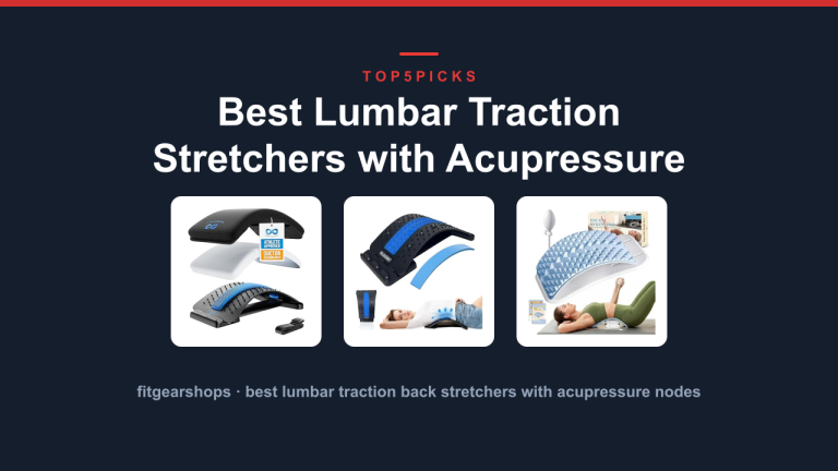 Best Lumbar Traction Stretchers with Acupressure Nodes
