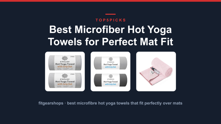 Best Microfiber Hot Yoga Towels for Perfect Mat Fit