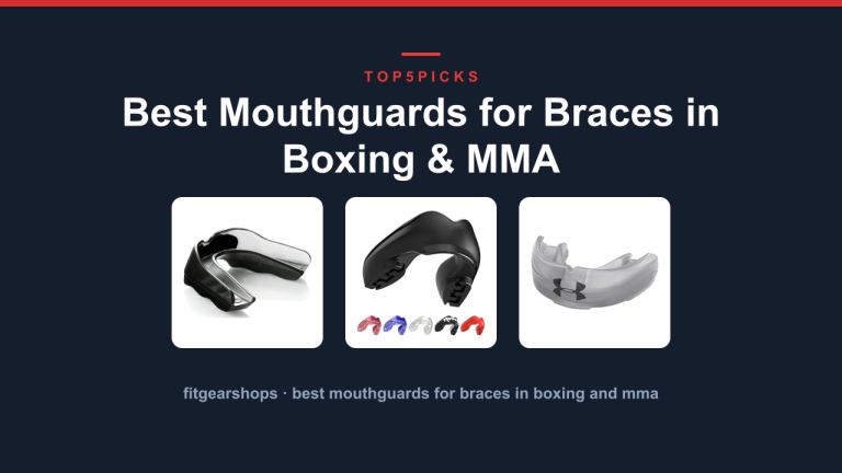Best Mouthguards for Braces in Boxing & MMA