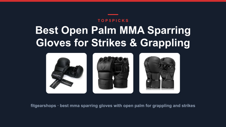 Best Open Palm MMA Sparring Gloves for Strikes & Grappling