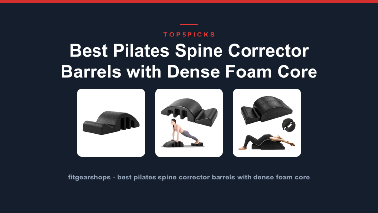 Best Pilates Spine Corrector Barrels with Dense Foam Core