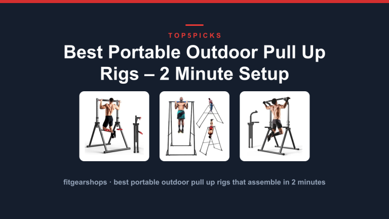 Best Portable Outdoor Pull Up Rigs – 2 Minute Setup