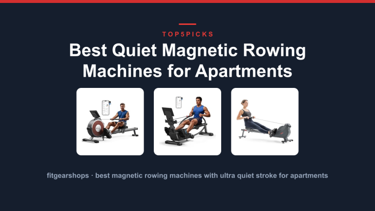 Best Quiet Magnetic Rowing Machines for Apartments