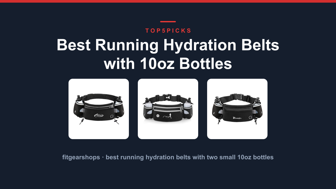 Best Running Hydration Belts with 10oz Bottles