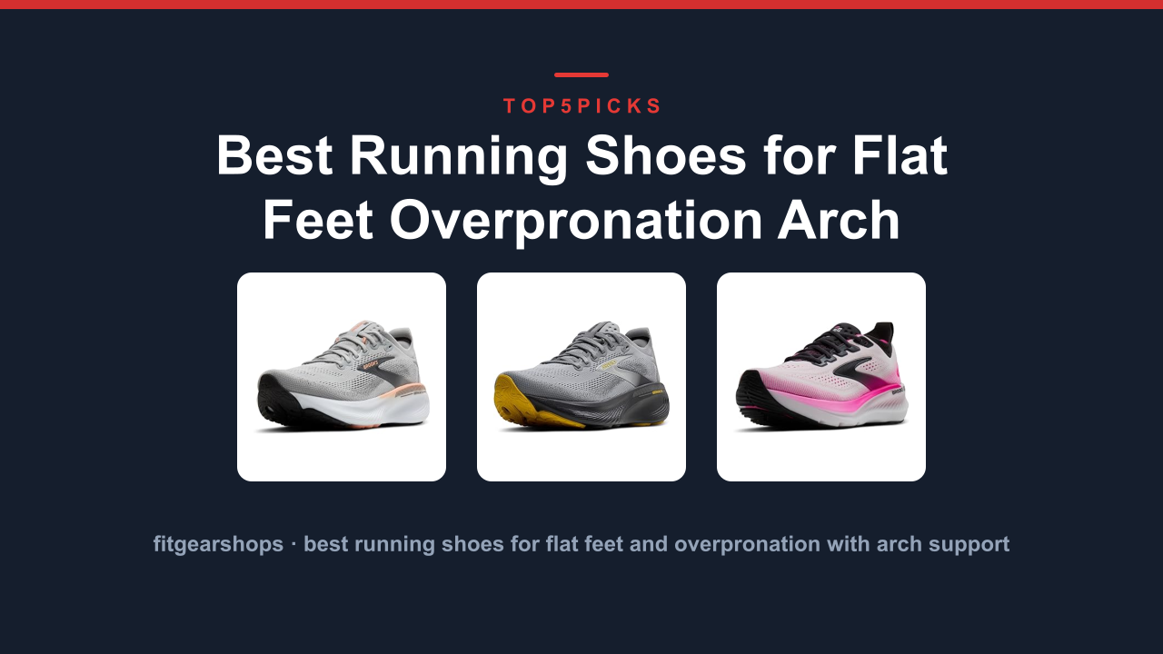 Best Running Shoes for Flat Feet Overpronation Arch Support