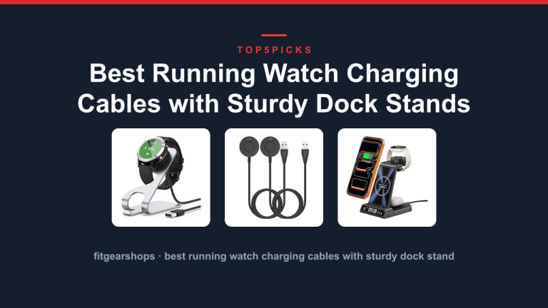 Best Running Watch Charging Cables with Sturdy Dock Stands