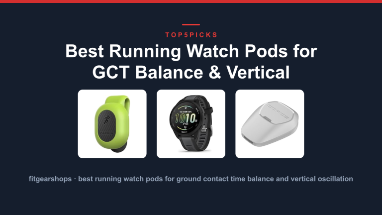 Best Running Watch Pods for GCT Balance & Vertical