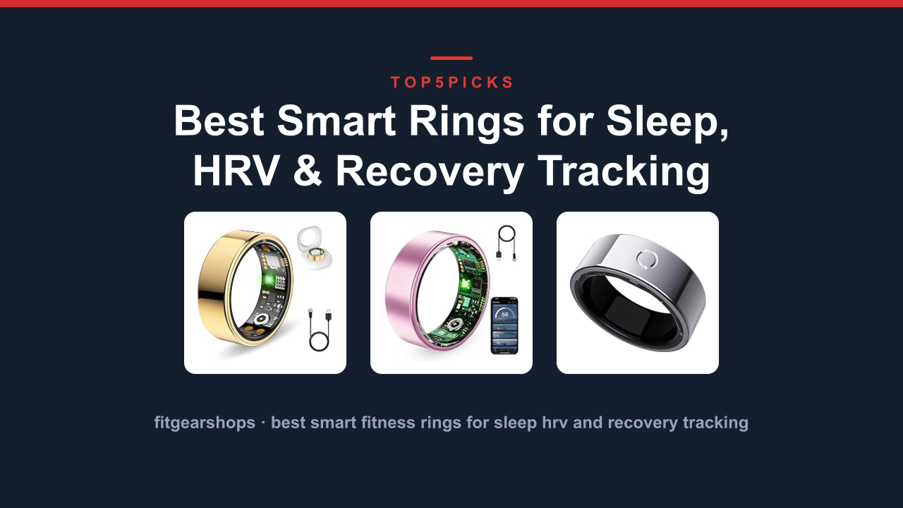Best Smart Rings for Sleep, HRV & Recovery Tracking