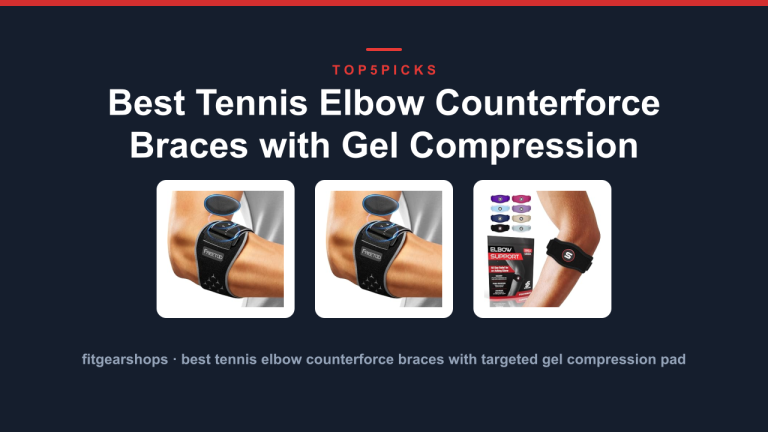 Best Tennis Elbow Counterforce Braces with Gel Compression