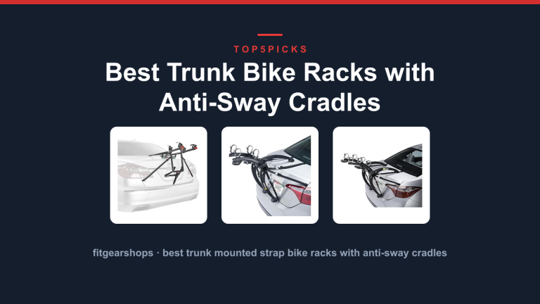 Best Trunk Bike Racks with Anti-Sway Cradles
