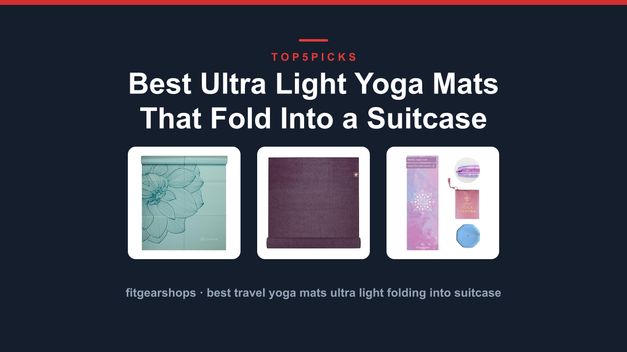 Best Ultra Light Yoga Mats That Fold Into a Suitcase