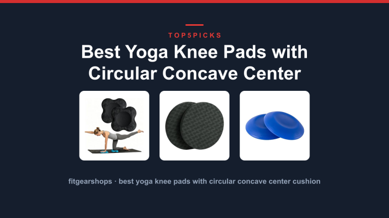 Best Yoga Knee Pads with Circular Concave Center Cushion