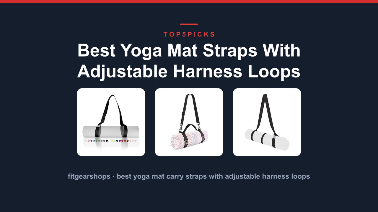 Best Yoga Mat Straps With Adjustable Harness Loops