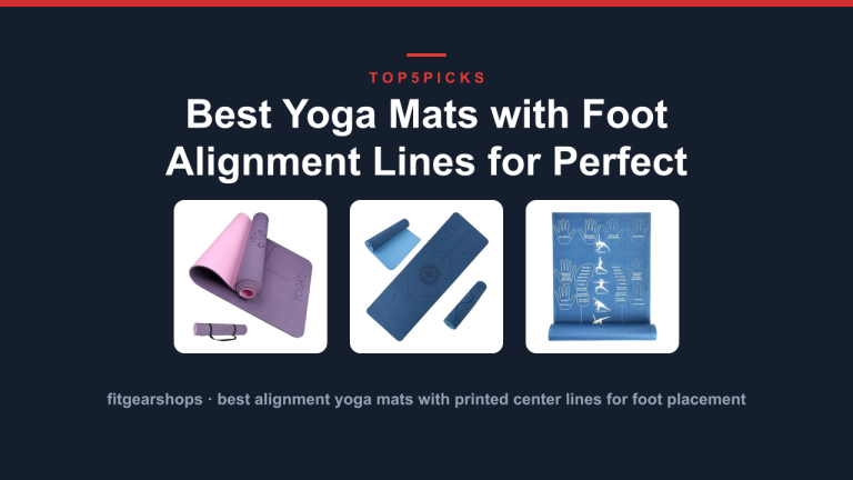 Best Yoga Mats with Foot Alignment Lines for Perfect Form