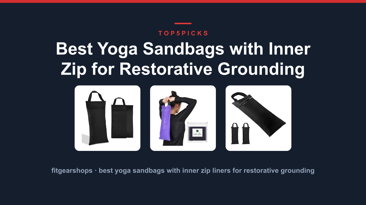 Best Yoga Sandbags with Inner Zip for Restorative Grounding