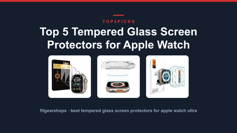 Top 5 Tempered Glass Screen Protectors for Apple Watch Ultra